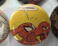 52mm Soooo-eeeeee Spider-Ham OOAK Button Pinback
