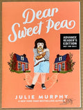 ARC Dear Sweet Pea by Julie Murphy