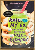 ARC Kale, My Ex, and other things to Toss in a Blender by Lisa Greenwald