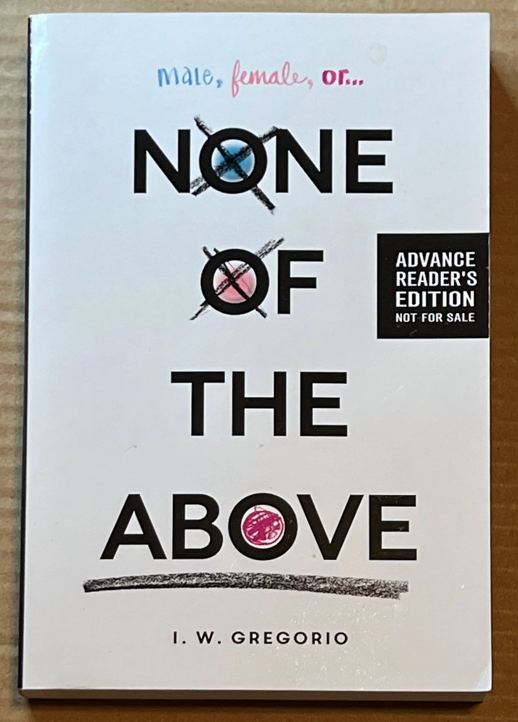 ARC None of the Above by I. W. Gregorio