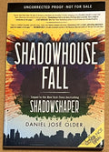ARC Shadowhouse Fall: Sequel to Shadowshaper by Daniel Jose Older