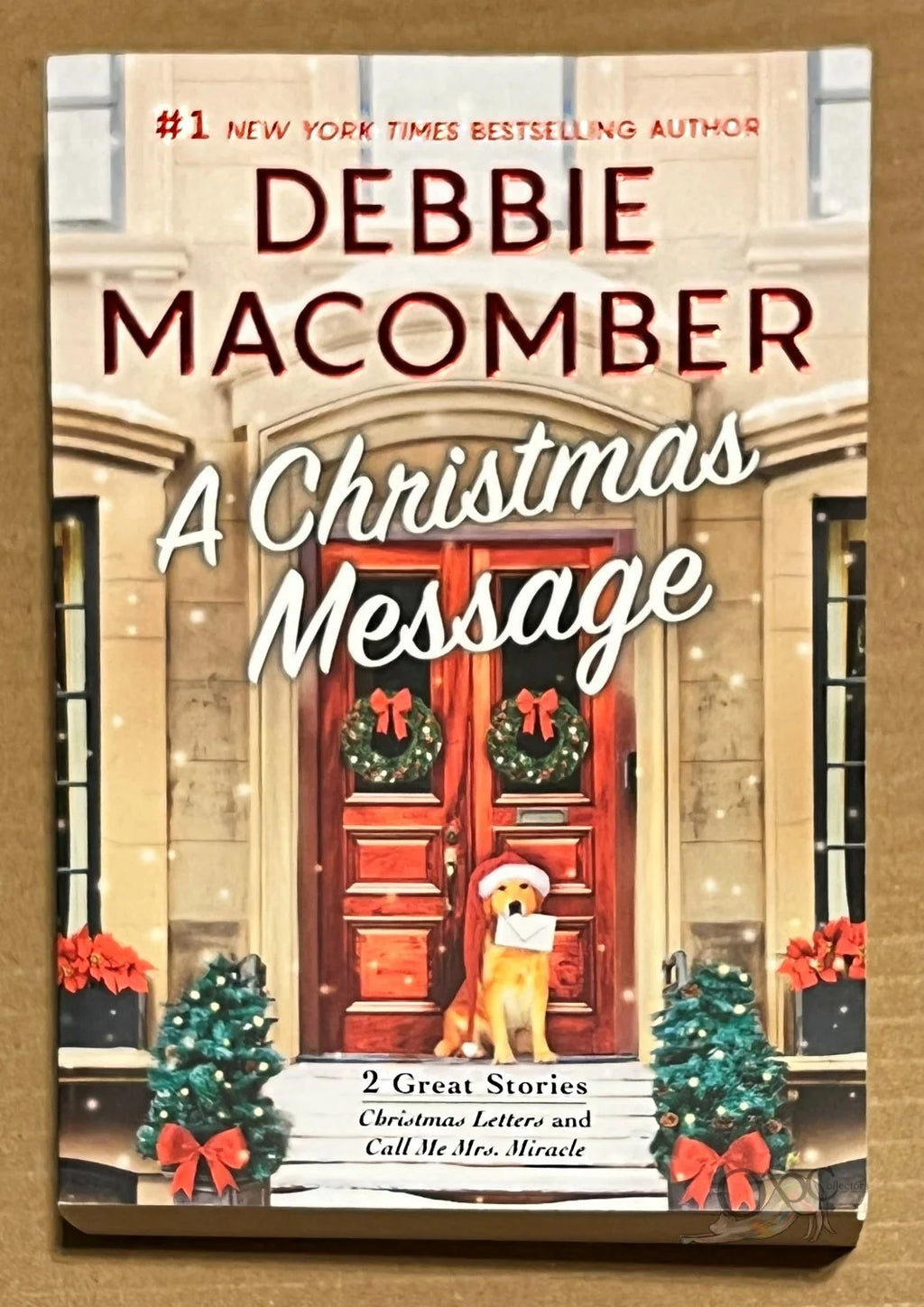 A Christmas Message: 2 Great Stories: Christmas Letters and Call me Mrs. Miracle by Debbie Macomber