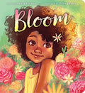 Bloom by Ruth Forman illustrated by Talia Skyles