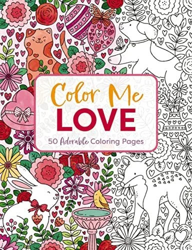Color Me Love: 50 Adorable Coloring Pages by Natalie Briacoe