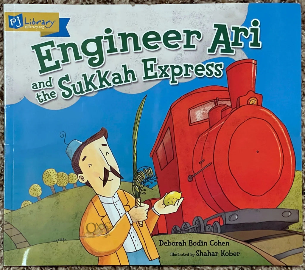 Engineer Ari and the Sukkah Express by Deborah Bodin Cohen illustrated by Shahar Kober