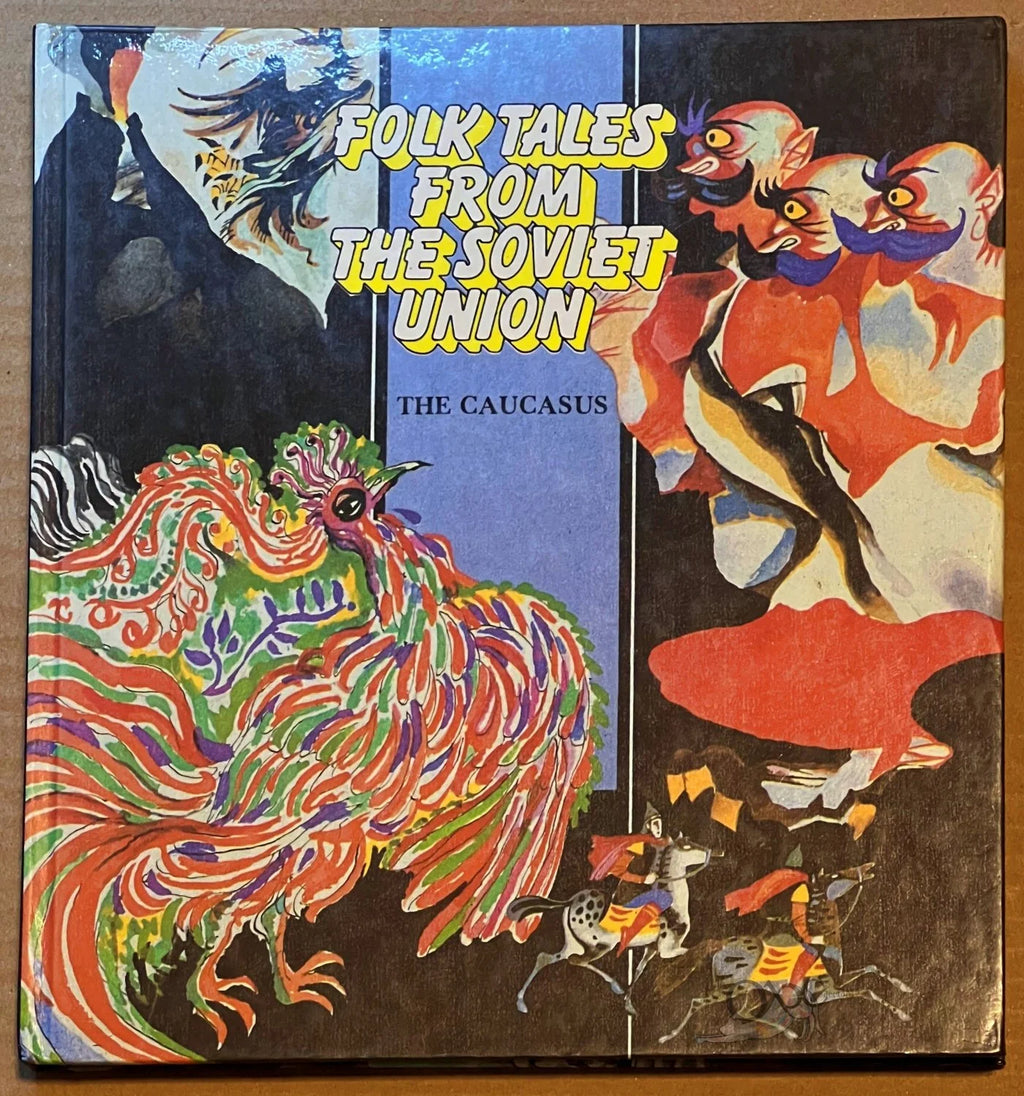 Folk Tales from the Soviet Union: The Cacasus by Robert Babloyan