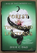 Forest of a Thousand Lanterns (Rise of the Empress #1) by Julie C. Dao