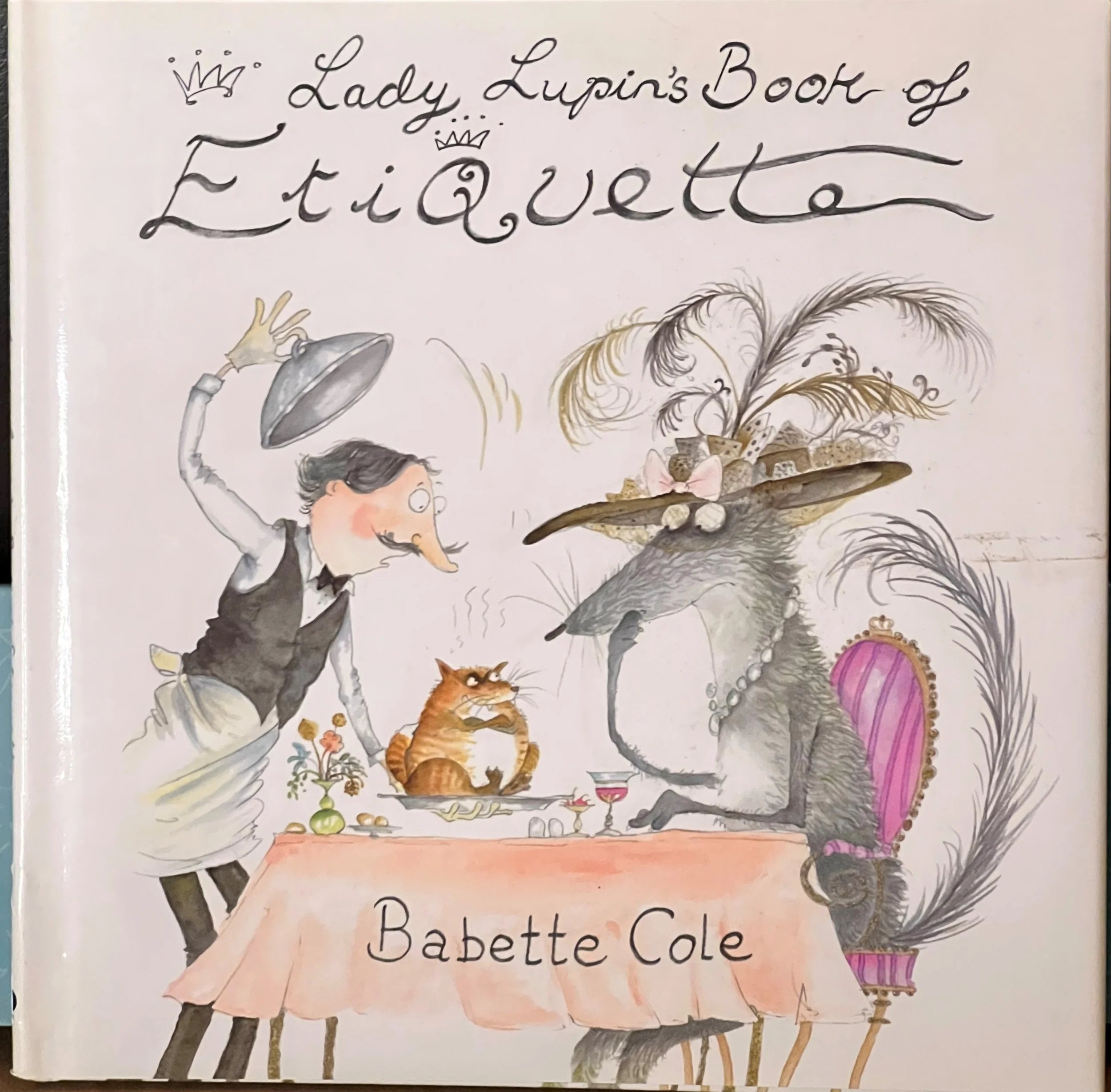Lady Lupin's Book of Etiquette by Babette Cole