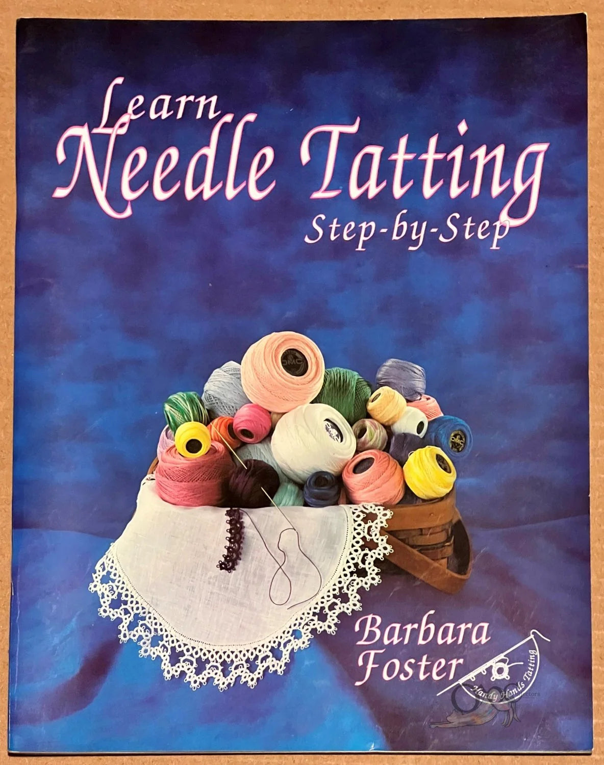Learn Needle Tatting Step-by-Step by Barbara Foster