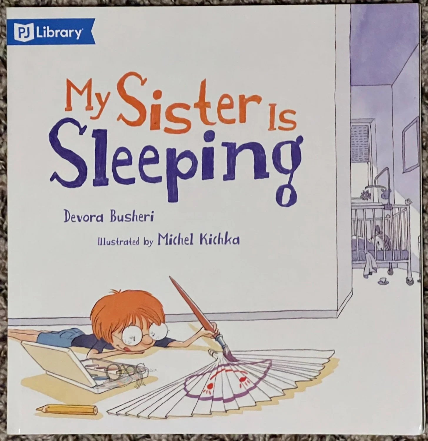 My Sister is Sleeping by Devora Busheri illustrated by Michel Kichka