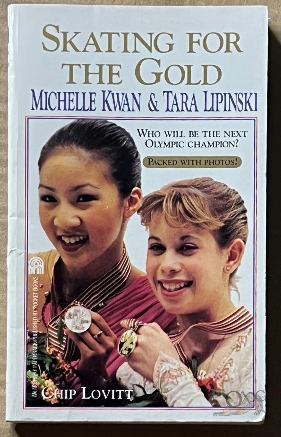 Skating for the Gold: Michelle Kwan & Tara Lipinski by Chip Lovit