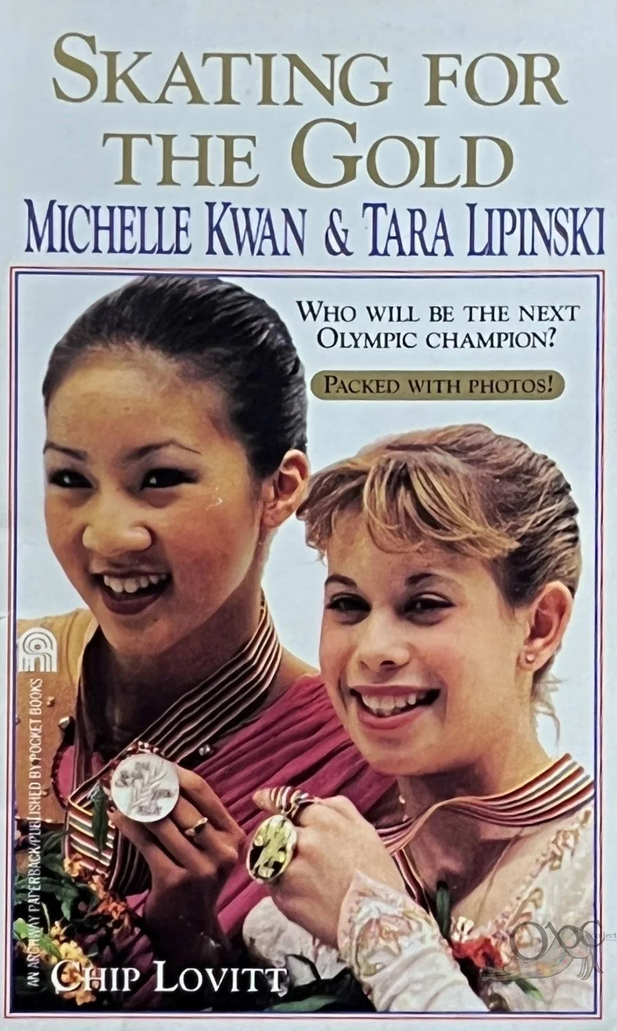 Skating for the Gold: Michelle Kwan & Tara Lipinski by Chip Lovit