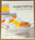 Soapmaking the Natural Way by Rebecca Ittner