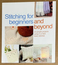 Stitching for Beginners and Beyond Editor Anna Scott