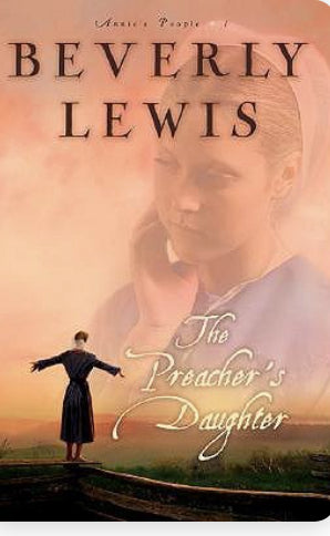 The Preacher's Daughter (Annie's People #1) by Beverly Lewis