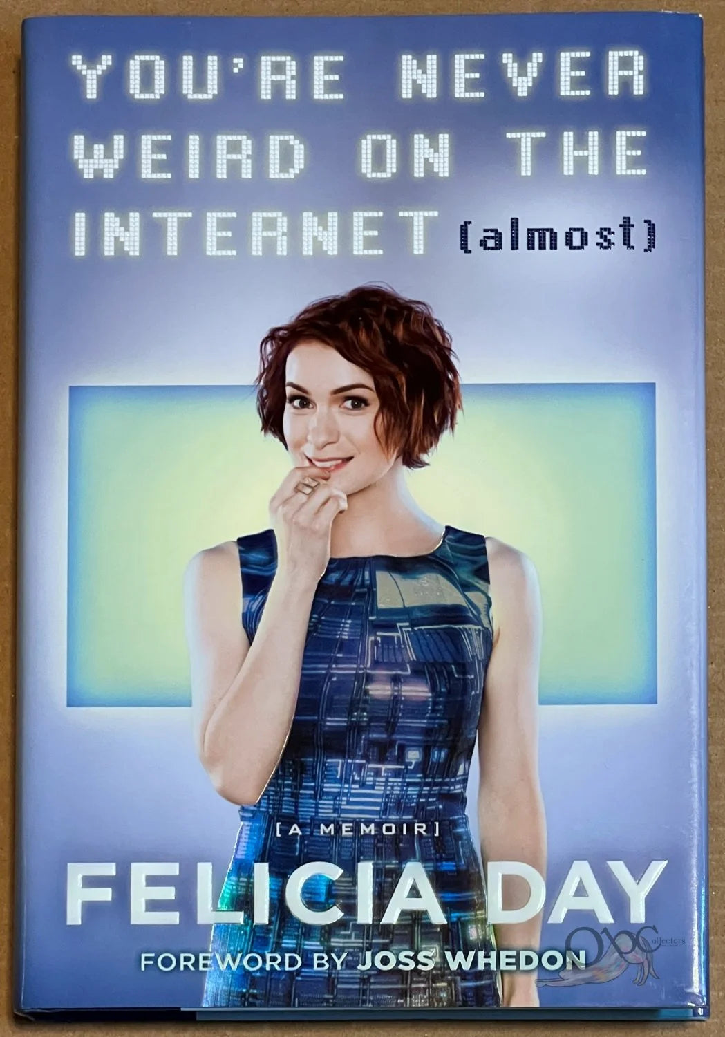 You're Never Weird on the Internet (Almost) by Felicia Day