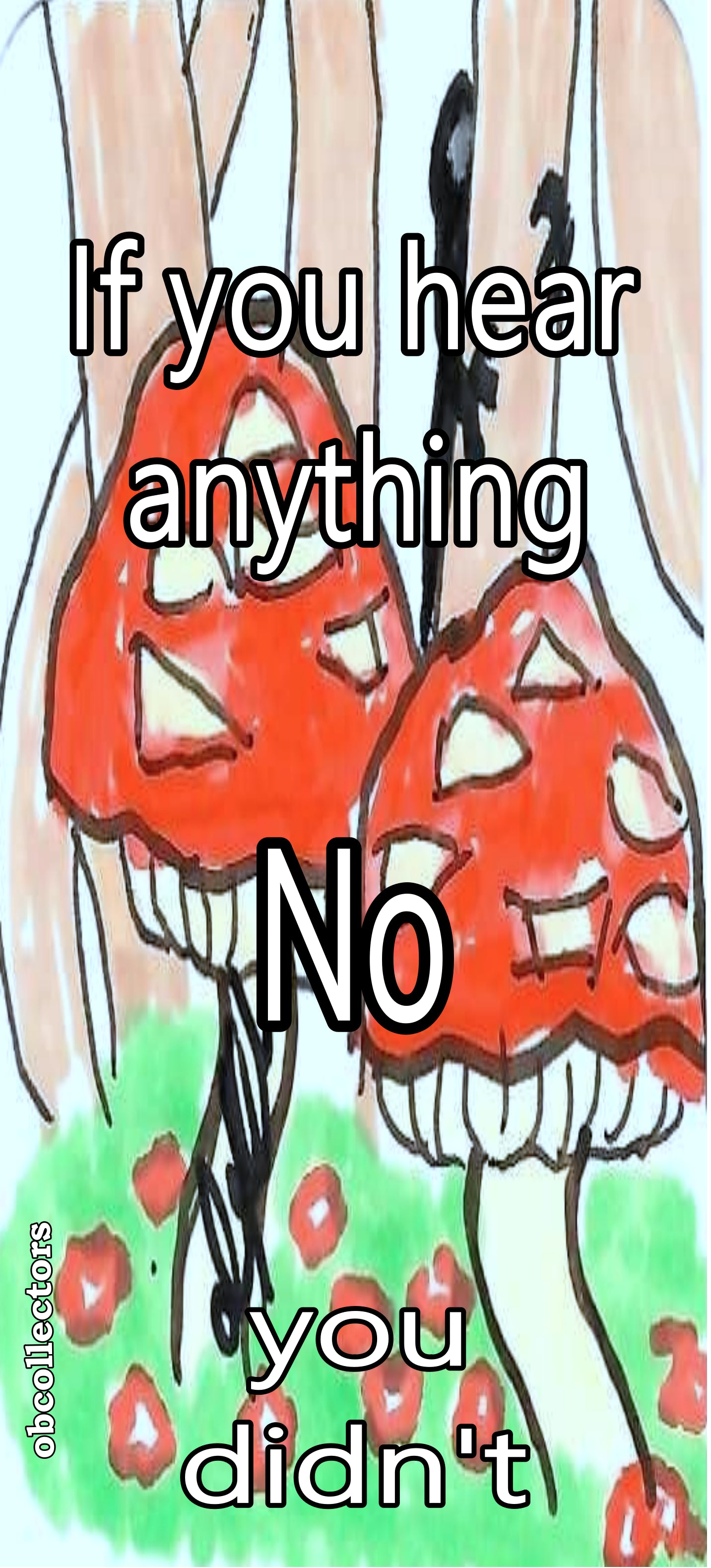 If You Hear Anything, No You Didn't Bookmark