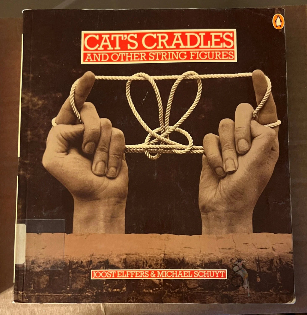 Cat's Cradles and Other String Figures by Joost Elfers and Michael Schuyt