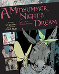 A Midsummer Night's Dream by William Shakespeare (Graphic Classics)