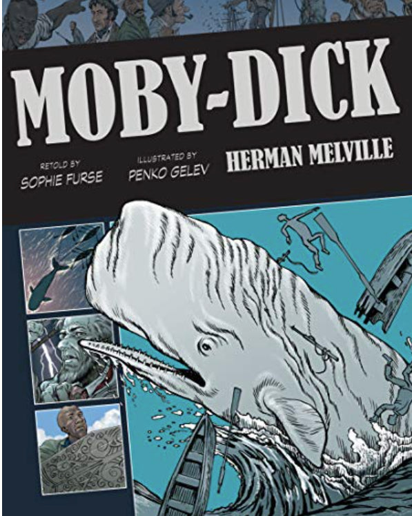 Moby Dick by Herman Mellville (Graphic Classics)