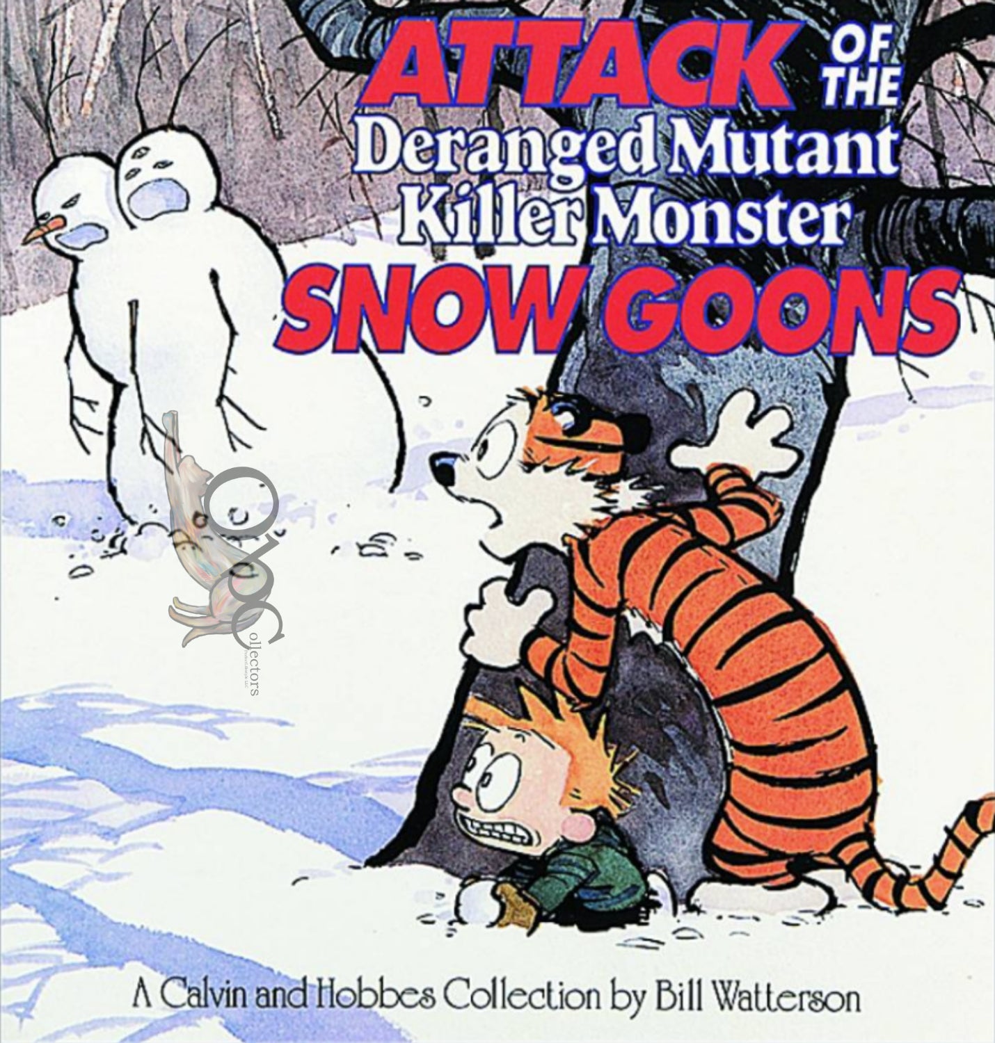 Attack of the Deranged Mutant Killer Monster Snow Goon: A Calvin & Hobbes Collection by Bill Watterson 1992