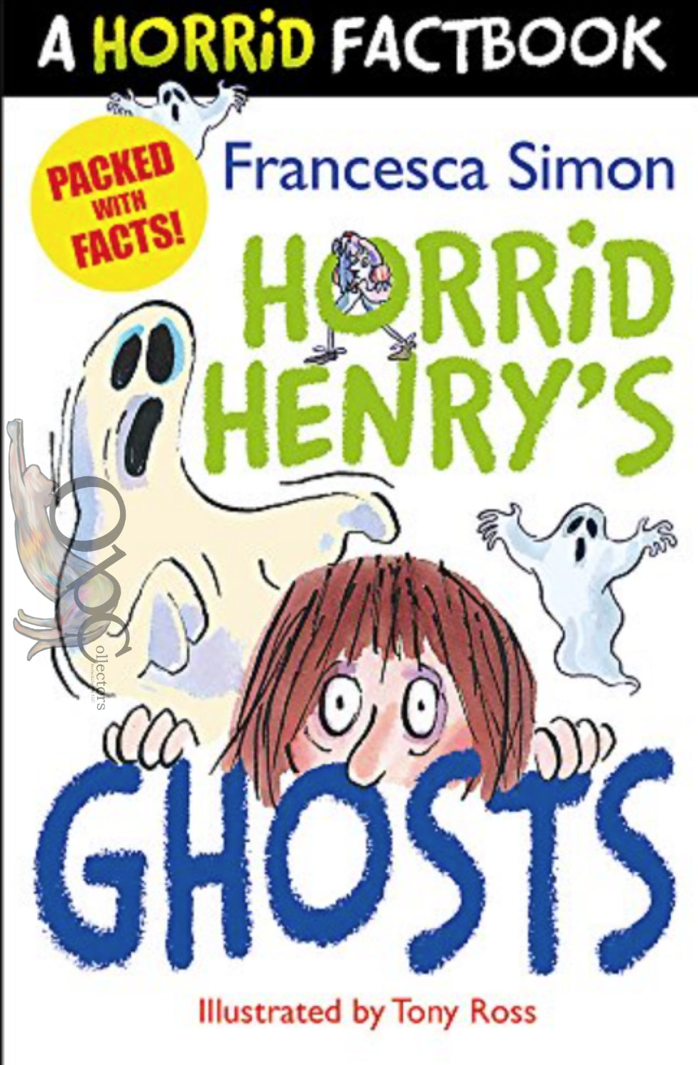 A Horrid Factbook: Horrid Henry's Ghosts by Francesca Simon