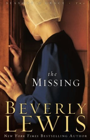 The Missing (Seasons of Grace #2) by Beverly Lewis