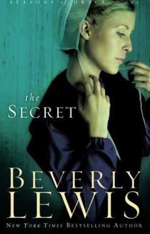 The Secret (Seasons of Grace #1) by Beverly Lewis