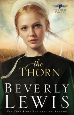 The Thorn (Rose's Trilogy #1) by Beverly Lewis